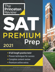Princeton Review SAT Premium Prep, 2021 8 Practice Tests + Review  Techniques + Online Tools (College Test Preparation) by The Princeton Review (z-lib.org) (1)