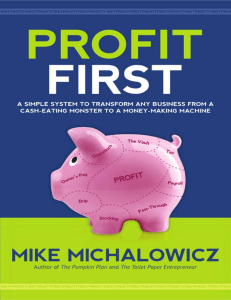 Profit first   a simple system to transform any business from a cash-eating monster to a money-making machine ( PDFDrive.com )