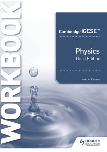 Cambridge IGCSE™ Physics Workbook (Heather Kennett) (z-lib.org)