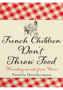 French Children Dont Throw Food (Pamela Druckerman) (z-lib.org)