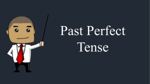 Simple Past and Past Perfect Tense