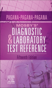 Kathleen Deska Pagana PhD  RN, Timothy J. Pagana MD  FACS, Theresa Noel Pagana MD  FAAEM - Mosby’s® Diagnostic and Laboratory Test Reference-Mosby (2020)