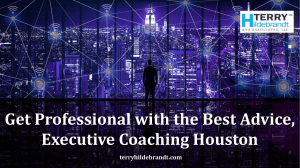 Get Professional with the Best Advice, Executive Coaching Houston