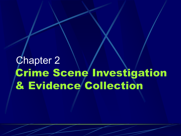 Chapter 2 Crime Scene Investigation And Evidence Collection 2 