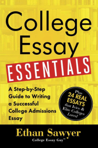 College Essay Essentials  A Step-by-Step Guide to Writing a Successful College Admissions Essay ( PDFDrive.com )