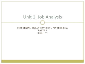 Unit 1. Industrial and Organizational Psychology and Job Analysis