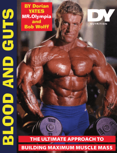 Blood and Guts The Ultimate Approach to Building Maximum Muscle Mass (Dorian Yates, Bob Wolff) (z-lib.org)