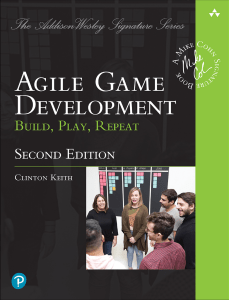 Clinton Keith - Agile Game Development  Build, Play, Repeat (Addison-Wesley Signature Series (Cohn)) (2020, Addison-Wesley Professional) - libgen.li