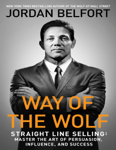 Way of the Wolf  Straight Line Selling  Master the Art of Persuasion, Influence, and Success