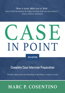 Marc Patrick Cosentino - Case in Point 11th Edition  Complete Case Interview Preparation (2020, Burgee Press) - libgen.li (1)