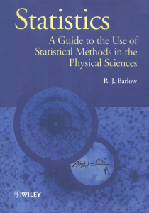 Statistics A Guide and Reference to the Use of Statistical Methods in the Physical Sciences by R. J.