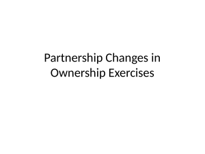 Partnership Changes in Ownership Exercises