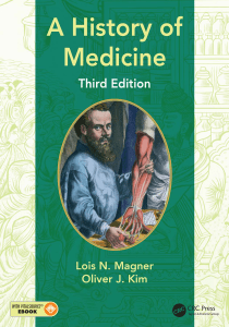 Lois N. Magner, Oliver J Kim - A History of Medicine, Third Edition-CRC Press (2017)