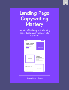 Landing Page Copywriting Mastery (Jeremy Moser)