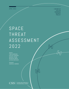 CSIS Space Threat Assessment 2022