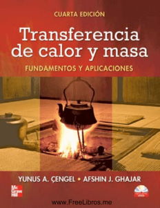 Transferencia de calor y masa. Fundamentos y aplicaciones Cuarta Edición (Spanish) 1 Y 2