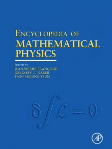 Encyclopedia of mathematical physics (Jean-Pierre Francoise, Gregory L. Naber etc.) (z-lib.org)