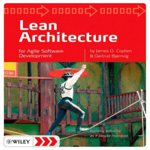 Lean Architecture  For Agile Software Development  -John Wiley and Sons (2010)