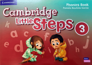 CAMBRIDGE LITTLE STEPS 3 PHONICS BOOK PAMELA BAUTISTA GARCIA