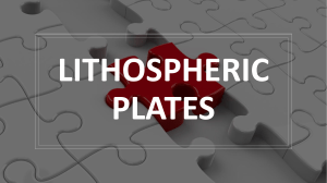 Earth Science- Plate Tectonics- Lithospheric Plates