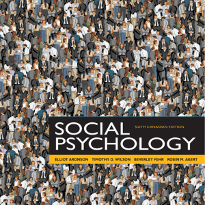 Social Psychology (SIXTH CANADIAN EDITION) by Elliot Aronson  Timothy D. Wilson  Beverley Fehr and Robin M. Akert (z-lib.org)
