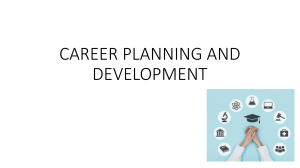 Chapter 1 CAREER PLANNING AND DEVELOPMENT