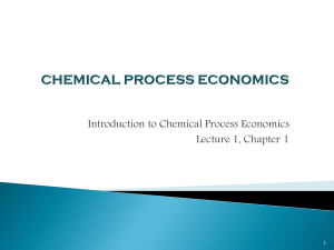 Chemical Process Economics Intro: Lecture 1