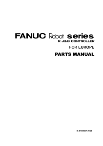 R-J3iB Controller (CE) Parts Manual [B-81466EN-1 06]