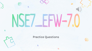Fortinet NSE 7 NSE7_EFW-7.0 Exam Practice Questions