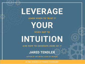 Start Leveraging Your Intuition (Jared Tendler)