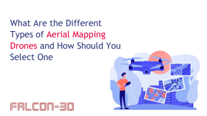What Are the Different Types of Aerial Mapping Drones and How Should You Select One
