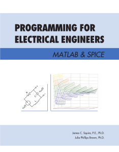 James C. Squire, Julie Phillips Brown - Programming for Electrical Engineers  MATLAB and Spice-Academic Press (2020)