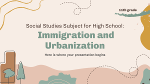 Social Studies Subject for High School - 11th Grade  Immigration and Urbanization   by Slidesgo