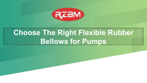Choose the Right Flexible Rubber Bellows for Pumps