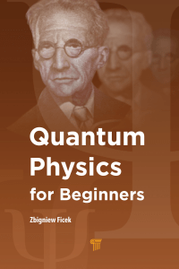 28573-ficek,-zbigniew---quantum-physics-for-beginners-pan-stanford-publishing-(2016)