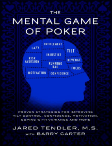 The Mental Game of Poker  Proven Strategies For Improving Tilt Control, Confidence, Motivation, Coping with Variance, and More   ( PDFDrive )