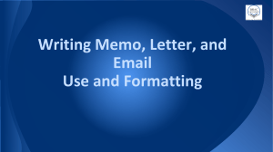 writing MEMO  LETTER  AND EMAIL FORMATTING- chap 6