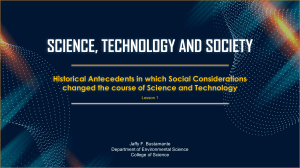 Historical Antecedents in which Social Considerations changed the course of Science and Technology 