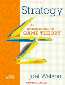 Strategy An Introduction to Game Theory solution manual (Joel Watson)