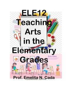 ENCADA ELE12 LM WEEK 2 Teaching Arts in the Elementary Grades 
