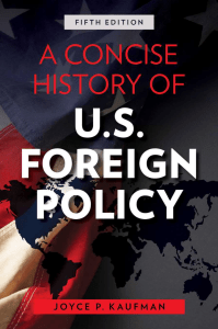 Joyce P. Kaufman - A Concise History of U.S. Foreign Policy-Rowman & Littlefield Publishers (2021)