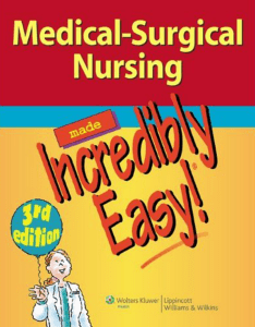 081-Medical-Surgical Nursing Made Incredibly Easy, Third Edition (Incredibly Easy  Series)-Lippin