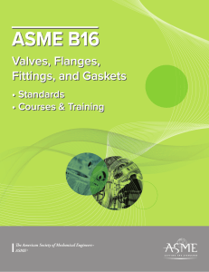 ASME B16 - VALVES, FLANGES, FITTINGS AND GASKETS