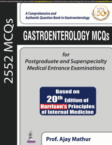 AJAY MATHUR - GASTROENTEROLOGY MCQS FOR POSTGRADUATE AND SUPERSPECIALTY MEDICAL ENTRANCE EXAMINATIONS   ... based on 20th edition of harrison's principles of.-JAYPEE Brothers MEDICAL P (2019)