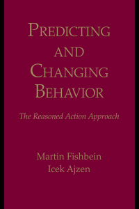Predicting and Changing Behavior The Reasoned Action Approach (Martin Fishbein, Icek Ajzen) (z-lib.org)