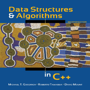 Data Structures and Algorithms in C++ 2e By Michael Goodrich, Roberto Tamassia and David Mount