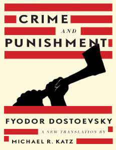 Crime and Punishment A New Translation (Fyodor Dostoevsky Michael R. Katz)