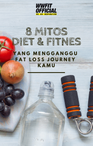 8-MITOS-DIET-FITNES-YANG-MENGGANGGU-FAT-LOSS-JOURNEY-KAMU