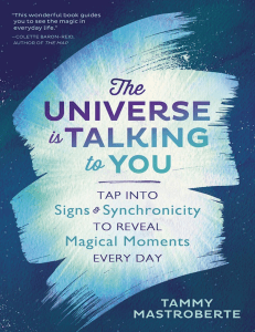 Tammy Mastroberte - The Universe Is Talking to You -Tap into Signs Synchronicity to Reveal Magical Moments Every Day