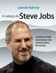 A Cabeca de Steve Jobs - Leander Kahney (1)